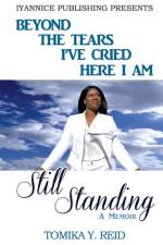 Beyond the tears I've cried here I am Still Standing af Tomika y Reid