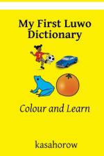 My First Luwo Dictionary af Kasahorow