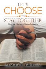 Let's Choose to Stay Together af Stacey L. Griffin