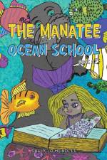 The Manatee Ocean School af Sally Jo Headlee