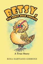 Betsy, the Cross-Beak Chicken af Rina Sartiano-Gibbons