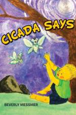 Cicada Says af Beverly Messmer