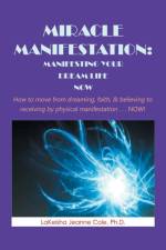 Miracle Manifestation af Lakeisha Jeanne Cole Ph. D.