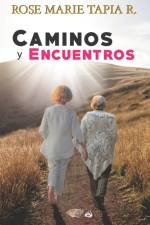 Caminos y Encuentros af Tapia R. Rose Marie Tapia R.