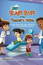 (NOT) Scary Stuff at the Dentist's Office af Tana S Holmes
