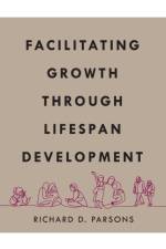 Facilitating Growth Through Lifespan Development af Parsons Richard D. Parsons