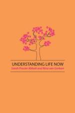 Understanding Life Now af Sarah P Abbott