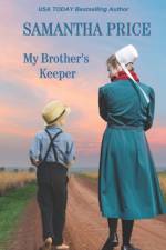 My Brother's Keeper: Amish Romance af Samantha Price