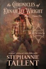 The Chronicles Of Dinah Lee Wright Volume 1 af Stephannie Tallent
