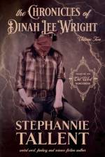 The Chronicles Of Dinah Lee Wright Volume 2 af Stephannie Tallent