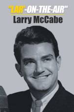 LAR'-ON-THE-AIR af Larry McCabe