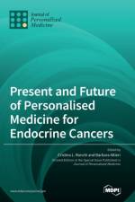 Present and Future of Personalised Medicine for Endocrine Cancers