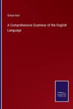 A Comprehensive Grammar of the English Language af Simon Kerl