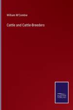 Cattle and Cattle-Breeders af William M'Combie