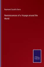 Reminiscences of a Voyage around the World af Raymond Cazallis Davis