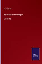 Keltische Forschungen af Franz Stark