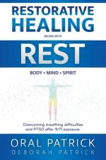 Restorative Healing Begins with Rest af Oral Patrick