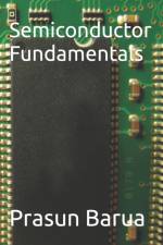 Semiconductor Fundamentals af Prasun Barua