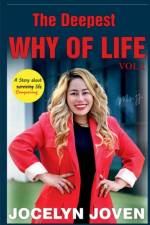 The Deepest Why Of Life af Jocelyn Joven