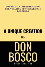 A Unique Creation of Don Bosco af Bosco Ekka