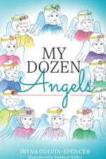 My Dozen Angels af Iryna Colvin-Spencer