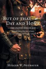 But of that Day and Hour af Holger W. Neubauer
