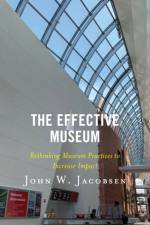 The Effective Museum af John W. Jacobsen
