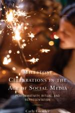 Milestone Celebrations in the Age of Social Media af Carly Gieseler