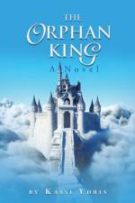 The Orphan King af Kassi Ydris