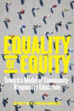 Equality or Equity af Jeffrey M R Duncan-Andrade