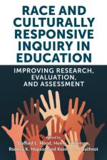 Race and Culturally Responsive Inquiry in Education af Stafford L Hood