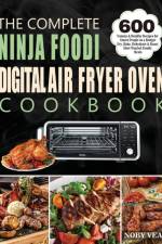 The Complete Ninja Foodi Digital Air Fryer Oven Cookbook af Noby Veam