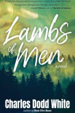 Lambs of Men af Charles Dodd White