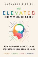 The Elevated Communicator af Maryanne O'Brien