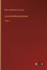 Las amistades peligrosas af Pierre Choderlos de Laclos
