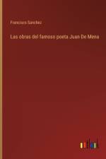 Las obras del famoso poeta Juan De Mena