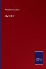 Day by Day af William Henry Chase