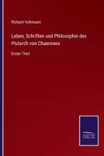 Leben, Schriften und Philosophie des Plutarch von Chaeronea af Richard Volkmann