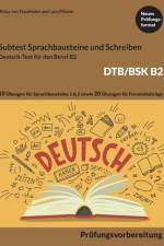 B2 Sprachbausteine + B2 Schreiben von Forumsbeiträgen DTB/BSK B2 af Rosa von Trautheim