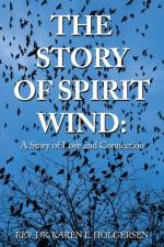 The Story of Spirit Wind af Rev. Karen L. Holgersen
