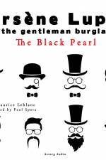 The Black Pearl, the Adventures of Arsene Lupin the Gentleman Burglar af Maurice Leblanc