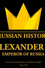 Alexander Ist, Emperor of Russia af James Gardner
