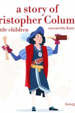 A Story of Christopher Colombus for Little Children af James Gardner