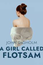A Girl Called Flotsam af John Tagholm