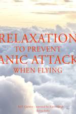 Relaxation to Prevent Panic Attacks When Flying af Frédéric Garnier