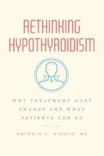 Rethinking Hypothyroidism af MD Bianco