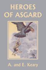 Heroes of Asgard (Premium Color Edition) (Yesterday's Classics) af A. And E. Keary