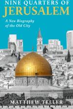 Nine Quarters of Jerusalem af Matthew Teller