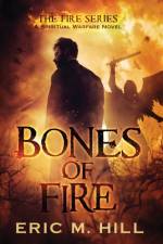 Bones Of Fire af Eric M Hill