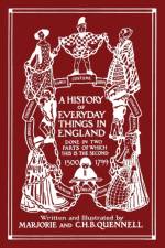 A History of Everyday Things in England, Volume II, 1500-1799 (Color Edition) (Yesterday's Classics) af Marjorie and C H B Quennell